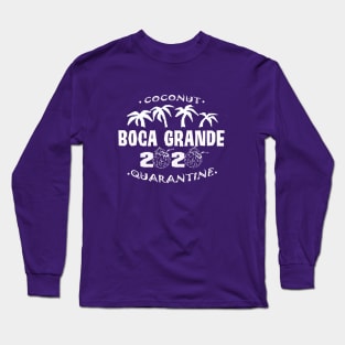 Coconut Quarantine 2020 Boca Grande  (logo in white) Long Sleeve T-Shirt